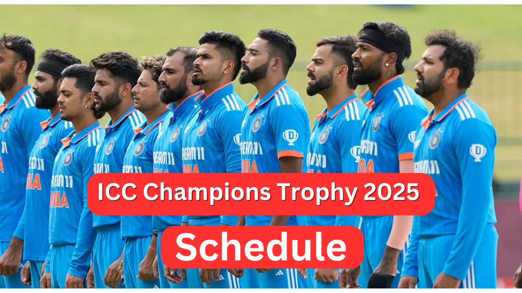 TEAM INDIA ICC चैंपियंस ट्रॉफी 2025 शेड्यूल (ICC Champions Trophy 2025 Schedule): टीमें, मैच की तारीख, समय, वेन्यू और लेटेस्ट अपडेट