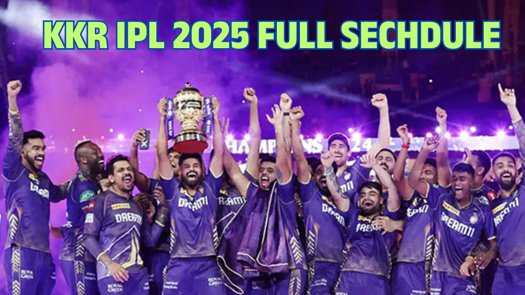 KKR IPL 2025 FULL SECHDULE